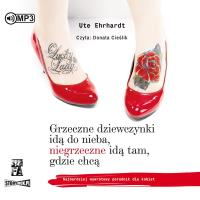 Grzeczne dziewczynki idą do nieba...audiobook. Autor: Ute Ehrhardt. SmakLiter.pl Okładka książki Grzeczne dziewczynki idą do nieba...audiobook