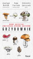 Grzybownik. Autor: Justyn Kołek, Furtak Ewa, Jarczok Aleksandra. SmakLiter.pl Okładka książki Grzybownik