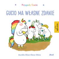 Okładka książki Gucio ma własne zdanie. Przygody Gucia