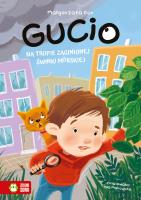 Gucio na tropie zaginionej świnki morskiej. Gucio. Autor: Kur Małgorzata. SmakLiter.pl Okładka książki Gucio na tropie zaginionej świnki morskiej. Gucio