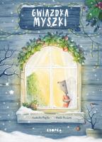 Gwiazdka myszki. Autor: Paglia Isabella. SmakLiter.pl Okładka książki Gwiazdka myszki