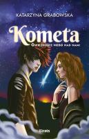 Gwieździste niebo nad nami Tom 2 Kometa. Autor: Katarzyna Grabowska. SmakLiter.pl Okładka książki Gwieździste niebo nad nami Tom 2 Kometa