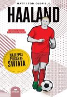 Haaland. Najlepsi piłkarze świata. Autor: Matt Oldfield, Tom Oldfield. SmakLiter.pl Okładka książki Haaland. Najlepsi piłkarze świata