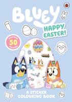 Happy Easter! Bluey wer. angielska. Autor: Bluey. SmakLiter.pl Okładka książki Happy Easter! Bluey wer. angielska