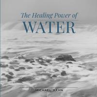 Healing Power of Water. Autor: Michael Kahn. SmakLiter.pl Okładka książki Healing Power of Water