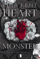Heart of My Monster. Monster Trilogy. Tom 3. Autor: Rina Kent. SmakLiter.pl Okładka książki Heart of My Monster. Monster Trilogy. Tom 3