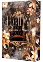 Okładka książki Heartless. Dziedziczka. Cykl Trzy Gwiazdy. Tom 3 (ilustrowane brzegi)