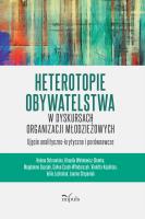 Okładka książki Heterotopie Obywatelstwa w dyskursach organizacji młodzieżowych ujęcie analityczno-krytyczne i porównawcze