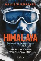 Himalaya Wyprawa na krawędź życia. Autor: Wojciech Nerkowski. SmakLiter.pl Okładka książki Himalaya Wyprawa na krawędź życia