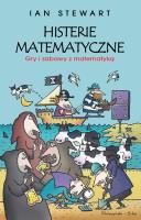 Histerie matematyczne. Gry i zabawy z matematyką. Autor: Ian Stewart. SmakLiter.pl Okładka książki Histerie matematyczne. Gry i zabawy z matematyką