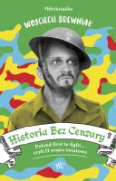 Historia bez cenzury 3. Autor: Anna Wojciechowska     Mirek Drewniak     Monika Malusi. SmakLiter.pl Okładka książki Historia bez cenzury 3