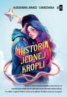 Historia jednej kropli. Autor: Aleksandra Jonasz-Zakrzewska. SmakLiter.pl Okładka książki Historia jednej kropli
