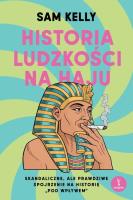 Historia ludzkości na haju. Autor: Sam Kelly. SmakLiter.pl Okładka książki Historia ludzkości na haju