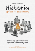 Historia spisana na nowo. Autor: Tomasz Rozborski. SmakLiter.pl Okładka książki Historia spisana na nowo