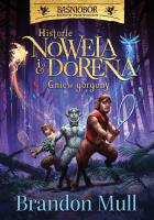 Historie Nowela i Dorena. Gniew Gorgony. Baśniobór. Autor: Brandon Mull, Rafał Lisowski. SmakLiter.pl Okładka książki Historie Nowela i Dorena. Gniew Gorgony. Baśniobór