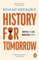 History for Tomorrow wer. angielska. Autor: Krznaric Roman. SmakLiter.pl Okładka książki History for Tomorrow wer. angielska