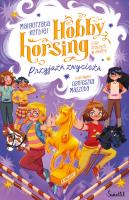 Hobby horsing, czyli przyjaźń w galopie. Autor: Małgorzata Korbiel, Agnieszka Maszota. SmakLiter.pl Okładka książki Hobby horsing, czyli przyjaźń w galopie
