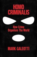 Homo Criminalis wer. angielska. Autor: Galeotti Mark. SmakLiter.pl Okładka książki Homo Criminalis wer. angielska