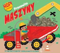 Okładka książki Hop! Rozkładanka. Pracowite maszyny