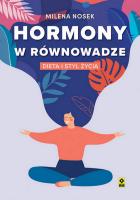 Hormony w równowadze. Dieta i styl życia. Autor: Milena Nosek. SmakLiter.pl Okładka książki Hormony w równowadze. Dieta i styl życia