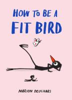 How to be a Fit Bird. Autor: Deuchars Marion. SmakLiter.pl Okładka książki How to be a Fit Bird