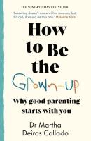 How to be the grown-up wer. angielska. Autor: Collado Martha Deiros. SmakLiter.pl Okładka książki How to be the grown-up wer. angielska