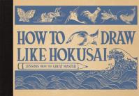 Okładka książki How to Draw Like Hokusai Lessons from the Great Master