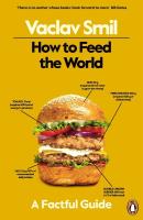 How to Feed the World wer. angielska. Autor: Smil Vaclav. SmakLiter.pl Okładka książki How to Feed the World wer. angielska