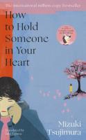 Okładka książki How to Hold Someone in your Heart