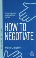 How to negotiate. Practical and proven skills to help you strike better deals wer. angielska. Autor: Mike Clayton. SmakLiter.pl Okładka książki How to negotiate. Practical and proven skills to help you strike better deals wer. angielska