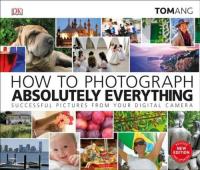 Opakowanie How to Photograph Everything Absolutely Everything