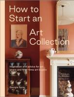 Okładka książki How to Start an Art Collection