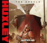 HUXLEY. The Oracle. Autor: Ben Mauro. SmakLiter.pl Okładka książki HUXLEY. The Oracle