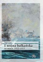 Okładka książki I wojna bałkańska na morzu 1912-1913