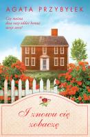 I znowu cię zobaczę. Autor: Agata Przybyłek. SmakLiter.pl Okładka książki I znowu cię zobaczę