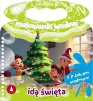 Idą święta. Zadanka & malowanki wodne. Autor: Wioleta Żyłowska. SmakLiter.pl Okładka książki Idą święta. Zadanka & malowanki wodne