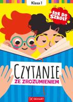 Idę do szkoły. Czytanie ze zrozumieniem. Klasa 1. Autor: Glinka-Komorowska Karolina. SmakLiter.pl Okładka książki Idę do szkoły. Czytanie ze zrozumieniem. Klasa 1