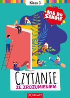 Idę do szkoły. Czytanie ze zrozumieniem. Klasa 3. Autor: Glinka-Komorowska Karolina. SmakLiter.pl Okładka książki Idę do szkoły. Czytanie ze zrozumieniem. Klasa 3