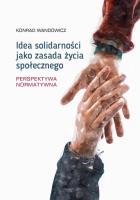 Okładka książki Idea solidarności jako zasada życia społecznego