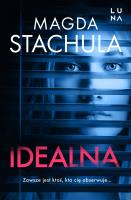 Idealna - uszkodzona. Autor: Magda Stachula. SmakLiter.pl Okładka książki Idealna - uszkodzona