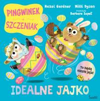 Idealne jajko. Pingwinek i Szczeniak. Autor: Hazel Gardner. SmakLiter.pl Okładka książki Idealne jajko. Pingwinek i Szczeniak