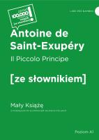 Il Piccolo Principe / Mały Książę z podręcznym słownikiem włosko-polskim. Autor: Antoine de Saint-Exupery. SmakLiter.pl Okładka książki Il Piccolo Principe / Mały Książę z podręcznym słownikiem włosko-polskim