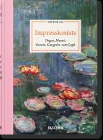 Impressionists. Art for All wer. angielska. Autor: Bernd Growe, Heinrich Christoph, Walther Ingo F.. SmakLiter.pl Okładka książki Impressionists. Art for All wer. angielska