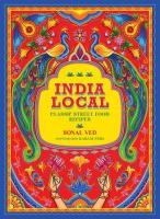 Okładka książki India Local: Classic Street Food Recipes