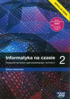 Informatyka na czasie 2 LO/Tech Podr ZR 2024. Autor: Maciej Borowiecki. SmakLiter.pl Okładka książki Informatyka na czasie 2 LO/Tech Podr ZR 2024