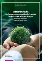 Infrastruktura społecznej odpowiedzialności biznesu w ujęciu makroekonomicznym. Autor: Wolska Grażyna. SmakLiter.pl Okładka książki Infrastruktura społecznej odpowiedzialności biznesu w ujęciu makroekonomicznym