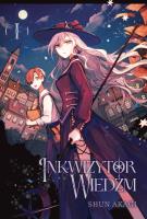 Inkwizytor Wiedźm. Tom 1. Autor: Shun Akagi. SmakLiter.pl Okładka książki Inkwizytor Wiedźm. Tom 1