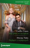 Inny plan na szczęście. Autor: Crews Caitlin, Yates Maisey. SmakLiter.pl Okładka książki Inny plan na szczęście