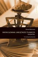 Innymi słowami. Umiejętności tłumacza. Autor: Balcerzan Edward. SmakLiter.pl Okładka książki Innymi słowami. Umiejętności tłumacza