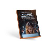 Okładka książki Instrukcja Obsługi Jutra. Jak budować skuteczne...
